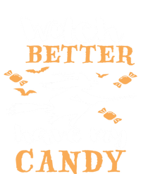 Witch Better Have My Candy Funny Fancy Dress Broomstick Meaningful Gift 16 in Basic Backpack