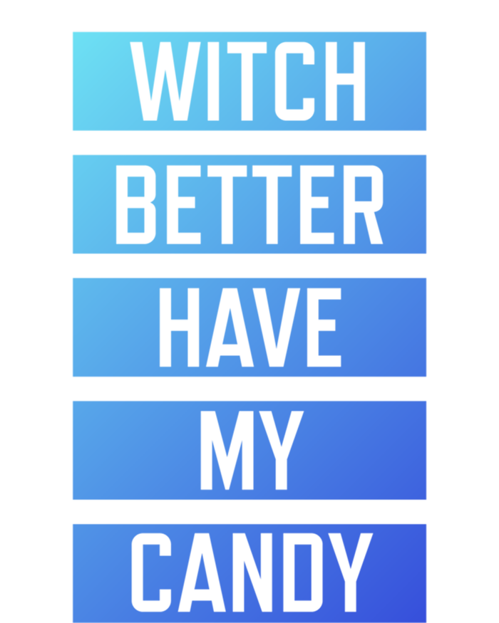 Witch Better Have My Candy Funny Halloween Sayings Adult Great Gift Short Acrylic Beanie