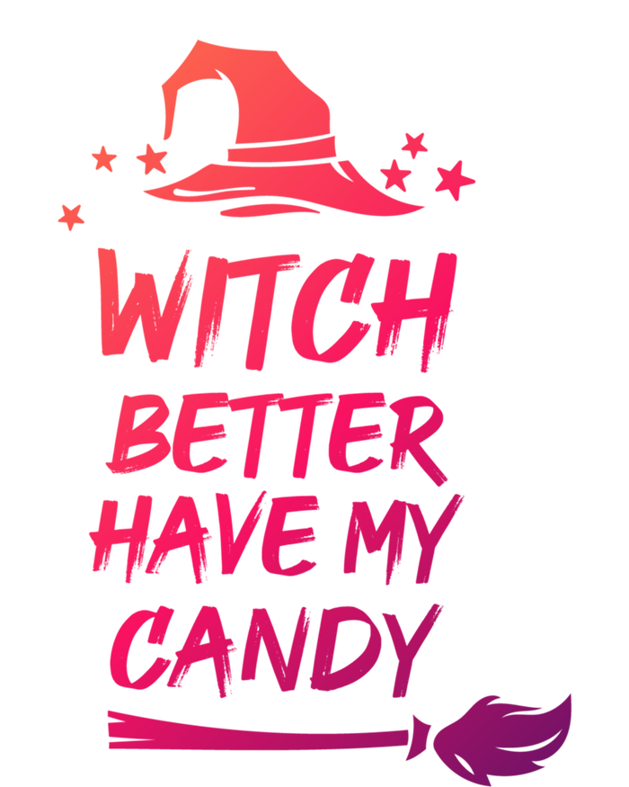 Witch Better Have My Candy Gift T-Shirt