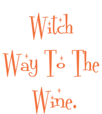 Witch Way To The Wine Funny Wine Er Orange Gift T-Shirt