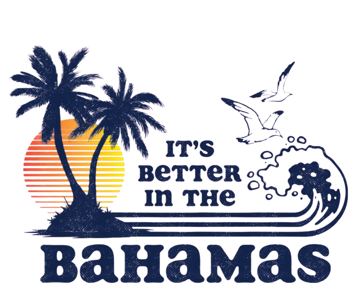 Its Better In The Retro Bahamas T-Shirt