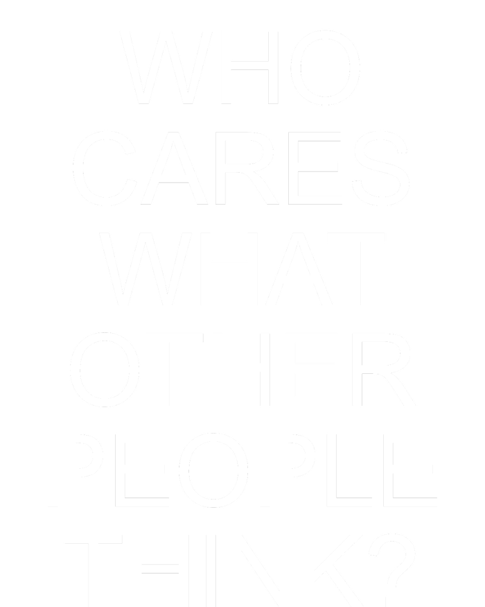 Who Cares What Other People Think Tank Top