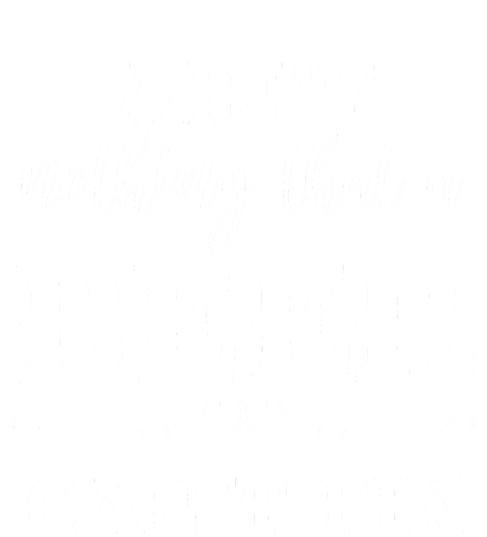 Aint Nothing That A Beer Cant Fix T-Shirt