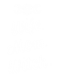 Wife Mom Witch Funny Halloween Funny Gift Witchcraft Wicca Gift T-Shirt