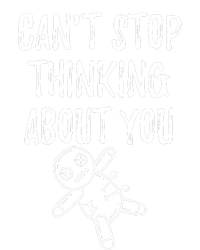 Cant Stop Thinking About You T-Shirt