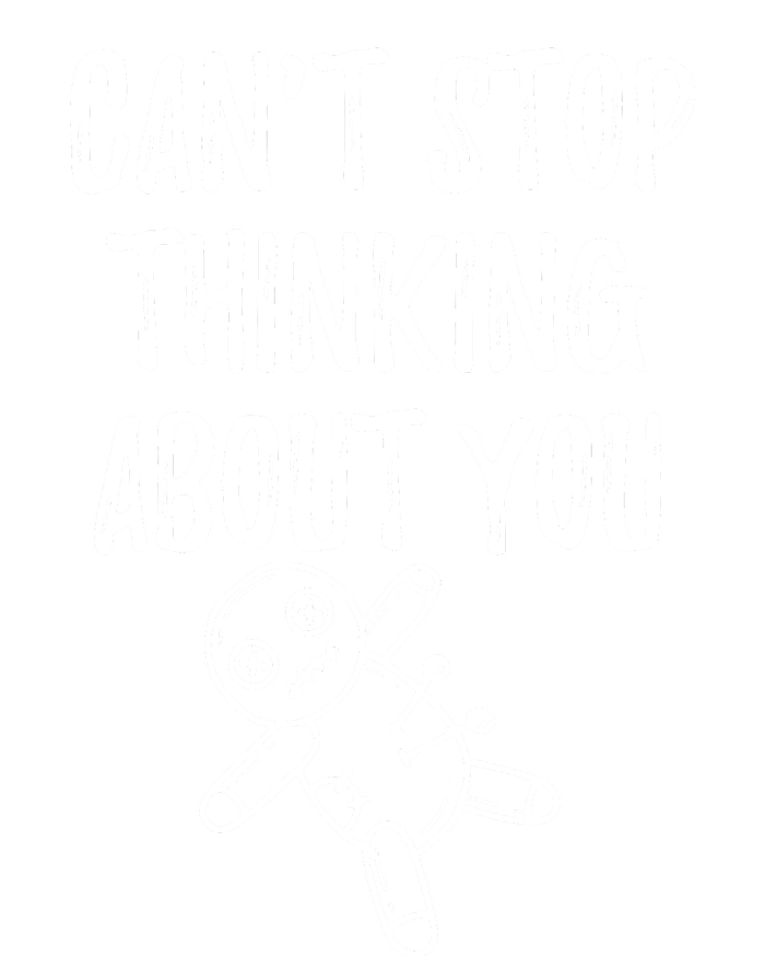 Cant Stop Thinking About You T-Shirt