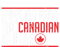 Have No Fear The Canadian Is Here Funny Maple Leaf Graphic Hoodie