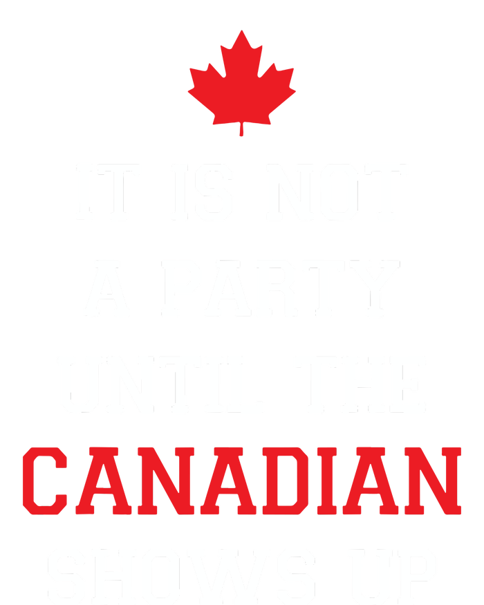 It Is Not A Party Until The Canadian Shows Up Fun Canada Day Toddler Long Sleeve Shirt