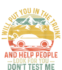 I Will Put You In The Trunk And Help People Funny Gift Poster