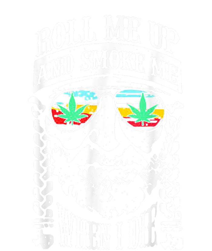 Roll Me Up And Smoke Me When I Die T-Shirt