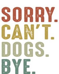 Retro Vintage Sorry Cant Dogs Bye T-Shirt