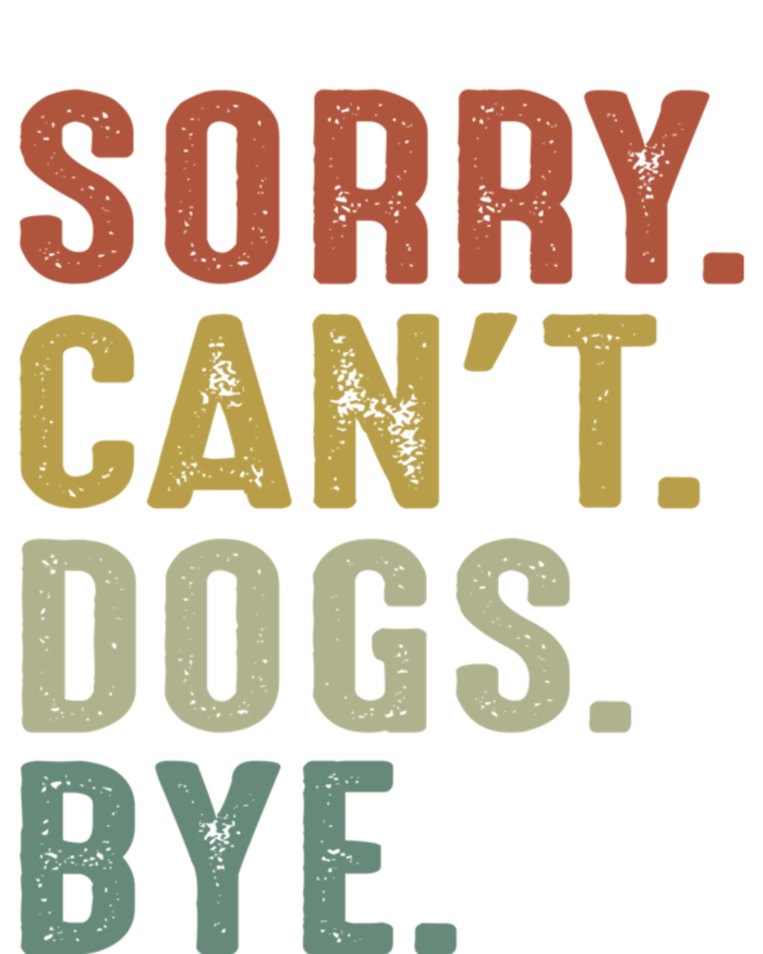 Retro Vintage Sorry Cant Dogs Bye T-Shirt