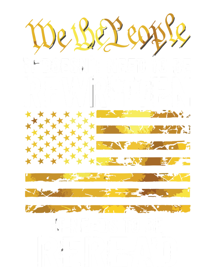 US Flag Constitution Of The USA Needs To Be Reread T-Shirt