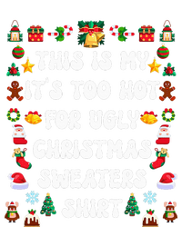 This Is My Its Too Hot For Ugly Christmas Sweaters Funny T-Shirt