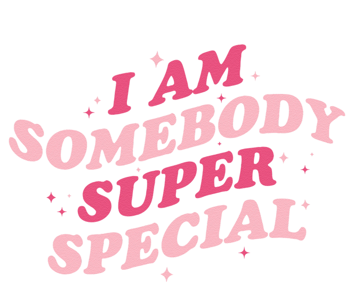 I Am Somebody Super Special 1 Magnet