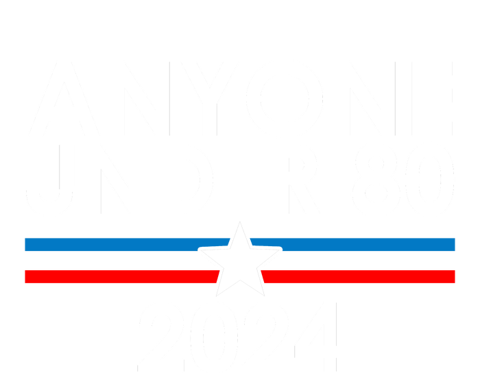 Anyone Under 80 2024 Funny Political Pajama Set