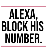 Alexa Block His Number T-Shirt