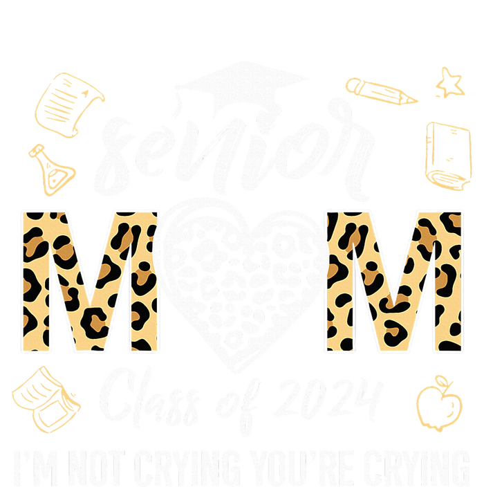 Proud Senior Mom Class Of 2024 Im Not Crying Youre Crying Full-Length Apron With Pockets