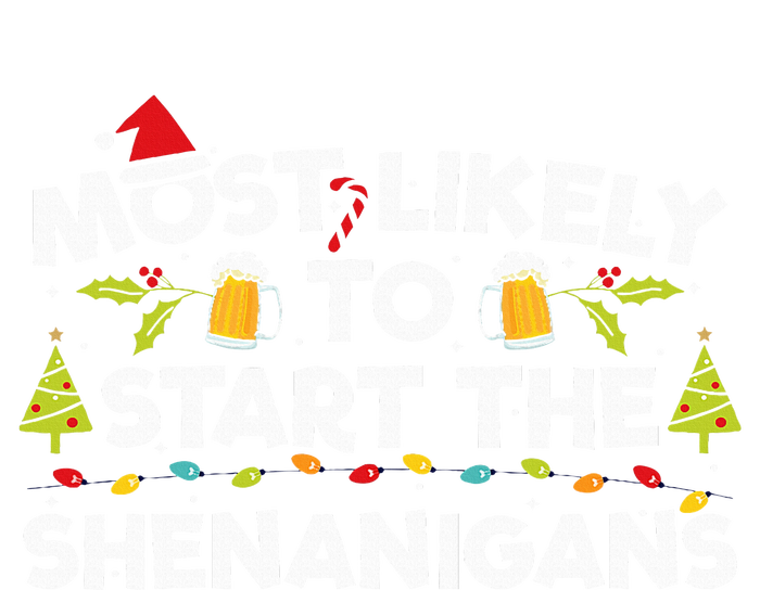 Most Likely To Start The Shenanigans Funny Family Christmas T-Shirt