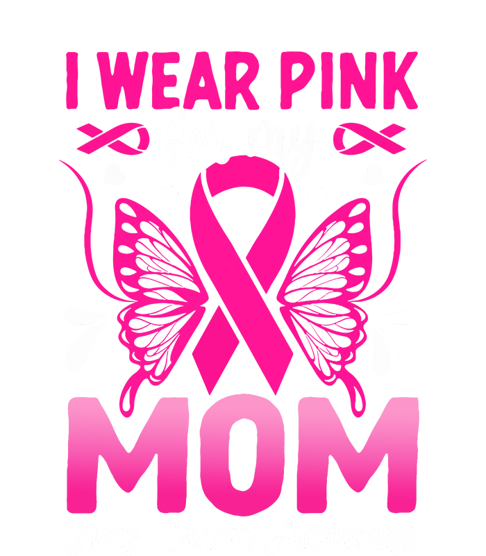 Breast Cancer Awareness I Wear Pink For My Mom Ribbon Butterfly Gift Sustainable Bucket Hat