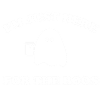 Im Just Here For The Boos Halloween Cute Gift And Gift T-Shirt