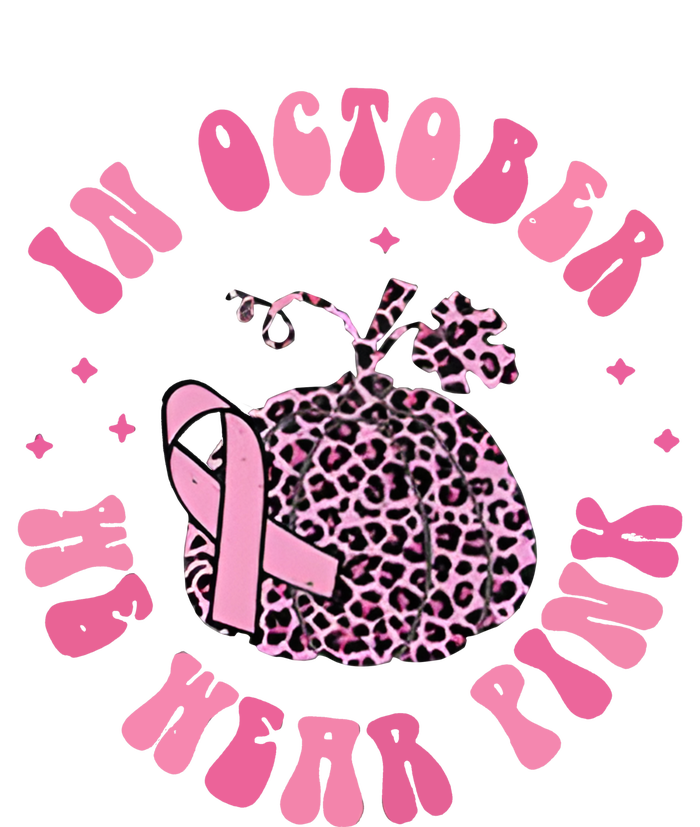 In October We Wear Pink Breast Cancer Awareness Fall Pumpkin T-Shirt