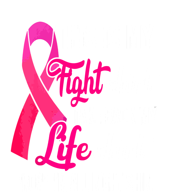 Pink Ribbon This Is My Fight Funny Breast Cancer Awareness Gift T-Shirt