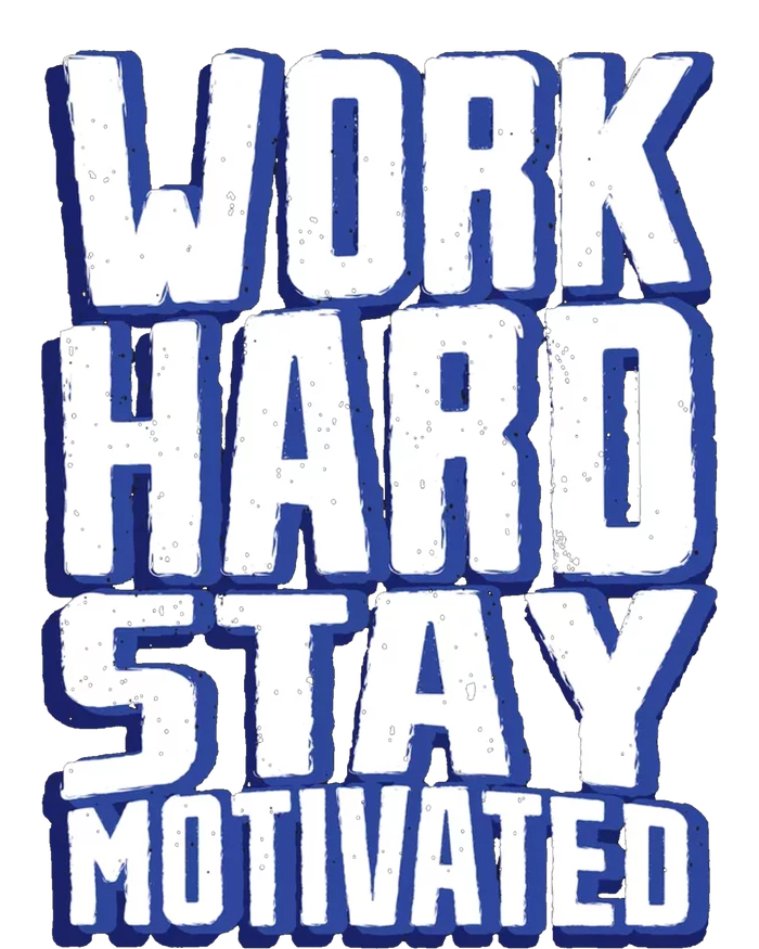 Work Hard Stay Motivated T-Shirt