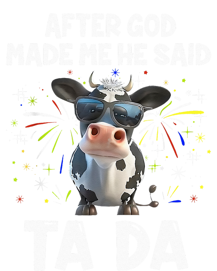 After God Made Me He Said Tada Cow Lover Funny Famer Gifts Drawstring Bag