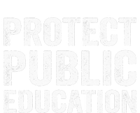 Protect Public Education Public Teacher School T-Shirt