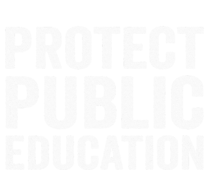 Protect Public Education Public Teacher School T-Shirt