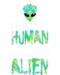 Weird Funny This Is My Human Costume Im Really An Alien Women's Pullover Hoodie