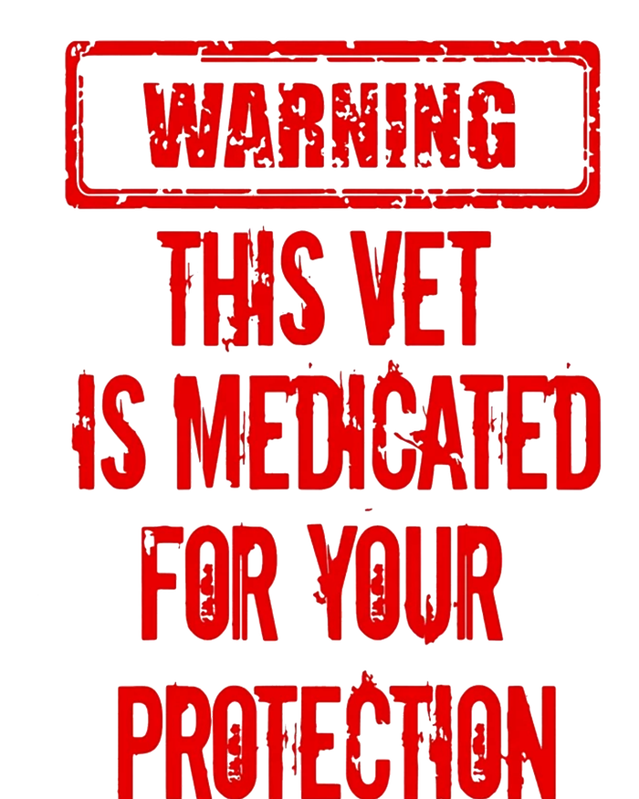 Warning This Vet Is Medicated American Veteran T-Shirt