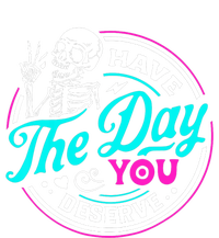 Have The Day You Deserve Skeleton Women's Pullover Hoodie