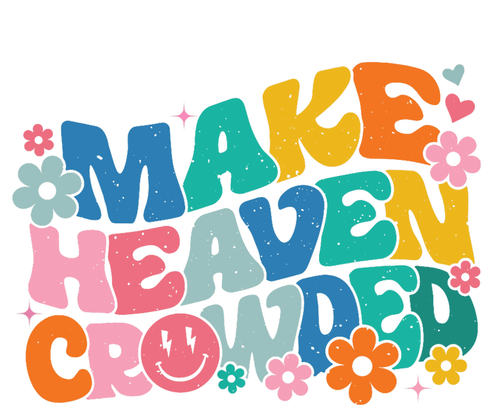 Make Heaven Crowded Bible Verse Aesthetic Colorful Tank Top