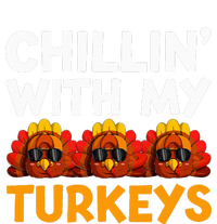 Chilling With My Turkeys Happy Thanksgiving T-Shirt