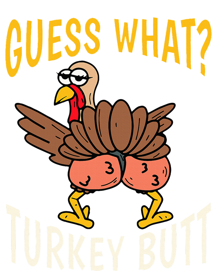 Guess What Turkey Butt Funny Thanksgiving Autumn T-Shirt