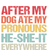 After My Dog Ate My Pronouns HeSheIt Everywhere Funny Dog T-Shirt