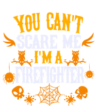 You Cant Scare Me Im A Firefighter Halloween Gift Sweatshirt Cinch Pack Bag