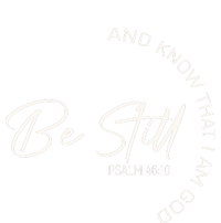 Be Still And Know That I Am God Christian T-Shirt