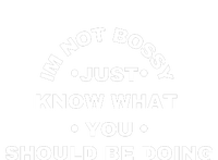 Im Not Bossy I Just Know What You Should Be Doing Funny Tank Top