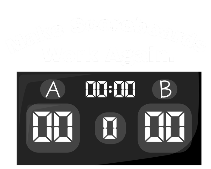 Make Scoreboards Work Again T-Shirt