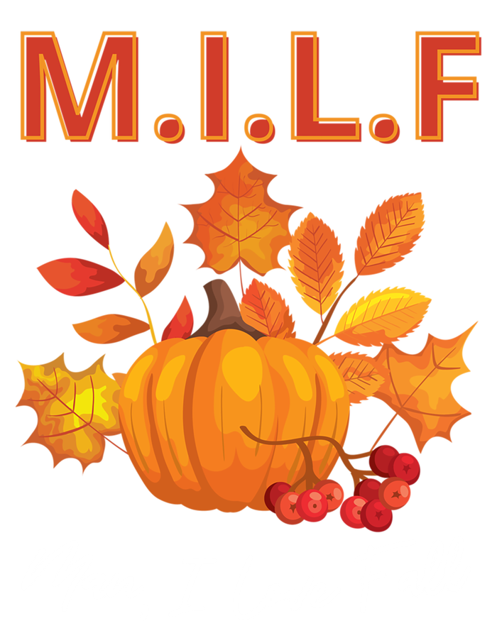 Milf I Love Fall Funny Seasonal Pumpkin Autumn Lover Gift T-Shirt