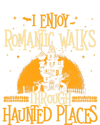 I Enjoy Romantic Walks Through Haunted Places Ghost Hunter Tall Sweatshirt