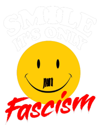 Smile Its Only Fascism Cooling Performance Crew T-Shirt