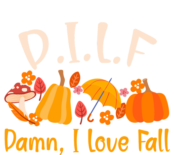 Dilf Damn I Love Fall Funny Pumpkin Autumn Lover Drawstring Bag