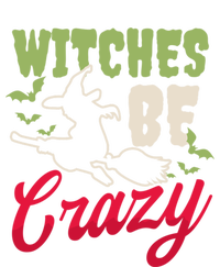 Witches Be Crazy Design Halloween Witch Gift Tank Top