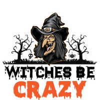 Witches Be Crazy Gift Premium Hoodie