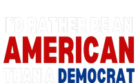 Id Rather Be An American Than A Democrat Trump 2024 T-Shirt