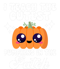 I Teach The Cutest Pumpkins In The Patch Teacher Gift Hoodie